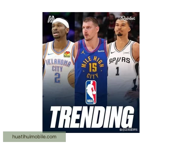 美媒评选本赛季NBA50大球星 SGA约基奇文班前三 库里第10詹姆斯第30